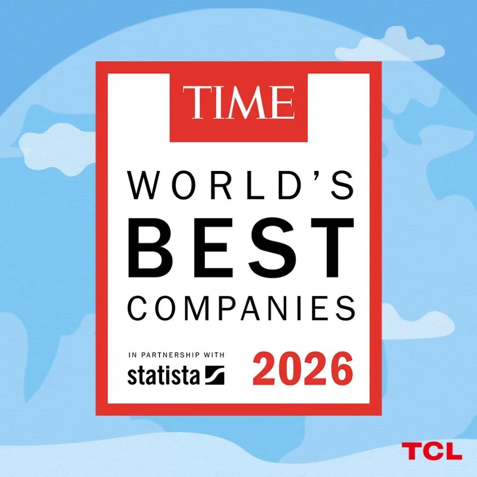 实力上榜！TCL入选《时代》“2026全球最佳公司”